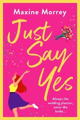 Just Say Yes - Maxine Morrey