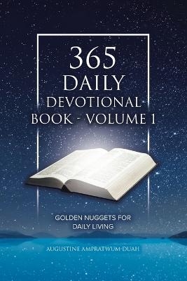 365 Daily Devotional Book - Volume 1 - Augustine Ampratwum-Duah