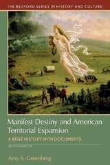 Manifest Destiny and American Territorial Expansion - Greenberg, Amy