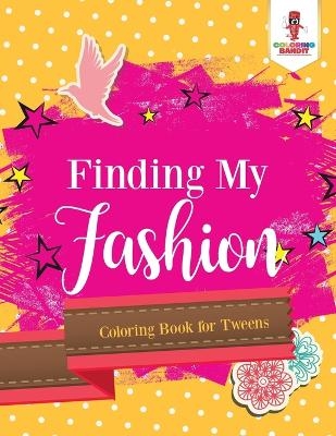 Finding My Fashion -  Coloring Bandit