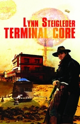 Terminal Core -  Lynn Steigleder
