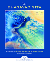 The Bhagavad Gita - Paramhansa Yogananda