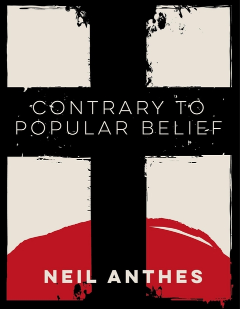 Contrary to Popular Belief -  Neil Anthes