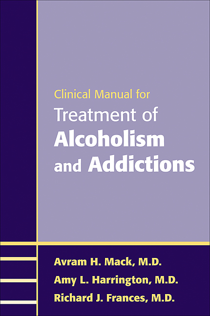 Clinical Manual for Treatment of Alcoholism and Addictions - Avram H. Mack, Amy L. Harrington, Richard J. Frances