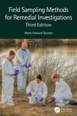 Field Sampling Methods for Remedial Investigations - Mark Edward Byrnes