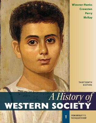 A History of Western Society, Volume 1 - Merry E. Wiesner-Hanks, Clare Haru Crowston, Joe Perry, John P. McKay