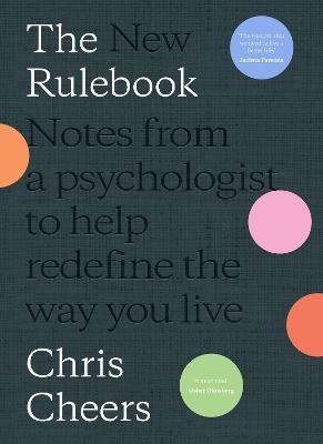 The New Rulebook: Notes from a psychologist to help redefine the way you live, for fans of Glennon Doyle, Brené Brown, Elizabeth Gilbert and Julie
