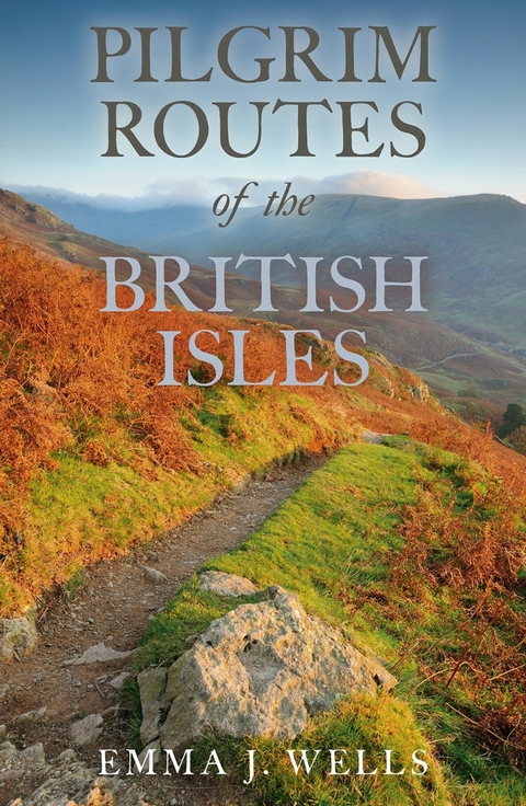 Pilgrim Routes of the British Isles -  Emma Wells