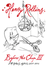 Before the Chop III - Henry Rollins