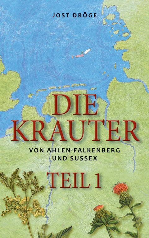 Die Krauter von Ahlen-Falkenberg und Sussex - Teil 1 - Jost Dr&ouml;ge