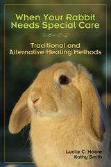 When Your Rabbit Needs Special Care - Lucile C Moore, Kathy Smith