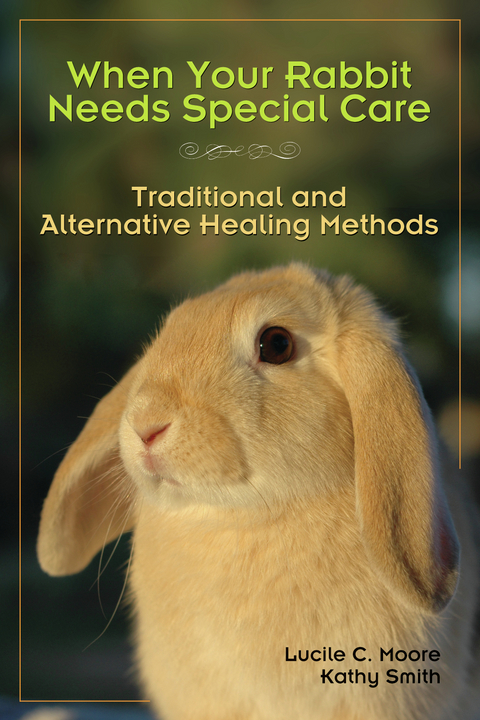 When Your Rabbit Needs Special Care - Lucile C Moore, Kathy Smith