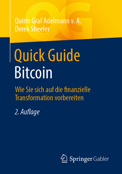 Quick Guide Bitcoin - Quirin Graf Adelmann v. A., Derek Sheeler
