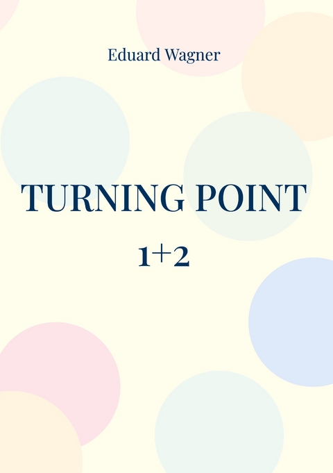 Turning point 1+2 - Eduard Wagner