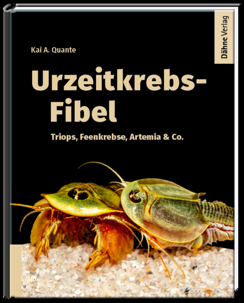 Urzeitkrebs-Fibel - Kai A. Quante