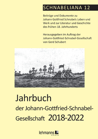 Jahrbuch der Johann-Gottfried-Schnabel- Gesellschaft 2018-2022