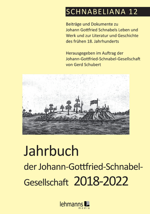 Jahrbuch der Johann-Gottfried-Schnabel- Gesellschaft 2018-2022 - 