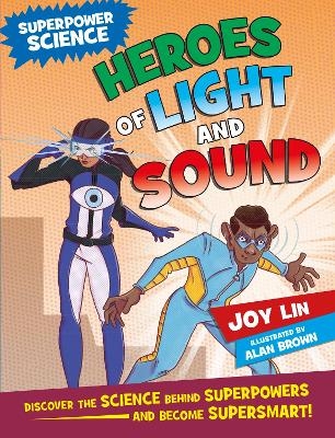 Superpower Science: Heroes of Light and Sound