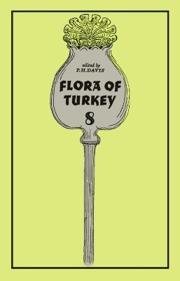 Flora of Turkey, Volume 8 - Peter Davis