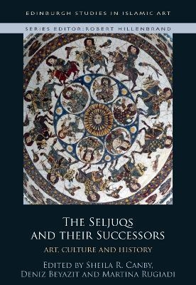 The Seljuqs and their Successors - 