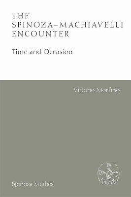 The Spinoza-Machiavelli Encounter - Vittorio Morfino