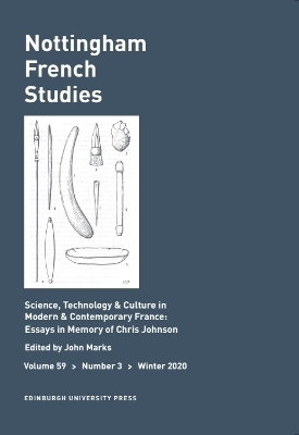 Science, Technology & Culture in Modern & Contemporary France: Essays in Memory of Chris Johnson - 