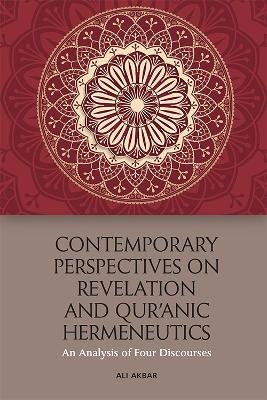 Contemporary Perspectives on Revelation and Qur’ānic Hermeneutics