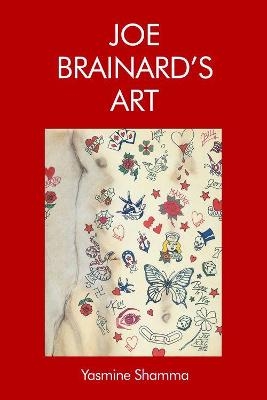 Joe Brainard&rsquo;s Art - 