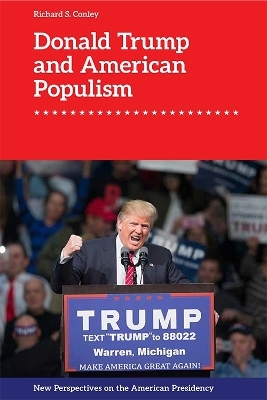 Donald Trump and American Populism - Richard S. Conley