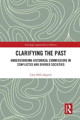 Clarifying the Past - Cira Pall&iacute;-Asper&oacute;