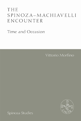 The Spinoza-Machiavelli Encounter - Vittorio Morfino