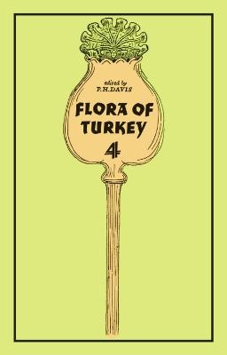 Flora of Turkey, Volume 4 - Peter Davis