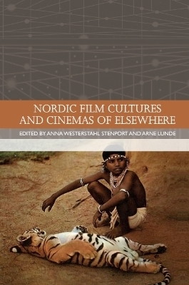 Nordic Film Cultures and Cinemas of Elsewhere - 