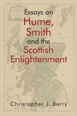 Essays on Hume, Smith and the Scottish Enlightenment - Christopher J. Berry