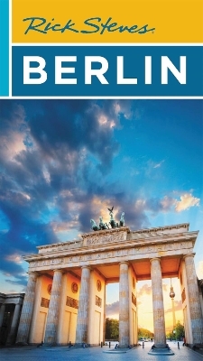 Rick Steves Berlin (Fourth Edition) - Cameron Hewitt, Gene Openshaw, Rick Steves