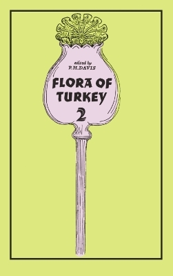 Flora of Turkey, Volume 2 - Peter Davis