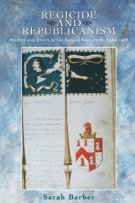 Regicide and Republicanism - Sarah Barber