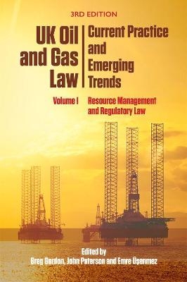 UK Oil and Gas Law: Current Practice and Emerging Trends - 