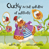 Clucky in the Garden of Mirrors - Mar Pav&oacute;n