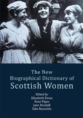 The New Biographical Dictionary of Scottish Women - 
