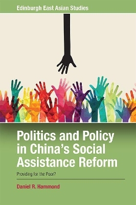 Politics and Policy in China's Social Assistance Reform - Daniel R. Hammond