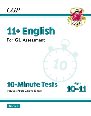 11+ GL 10-Minute Tests: English - Ages 10-11 Book 2 (with Online Edition) -  CGP Books