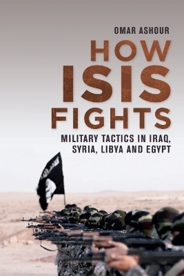 How ISIS Fights - Omar Ashour