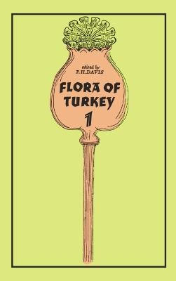 Flora of Turkey, Volume 1 - Peter Davis
