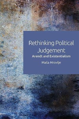 Rethinking Political Judgement - Ma&scaron;a Mrovlje