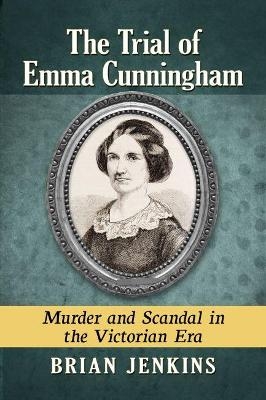 The Trial of Emma Cunningham - Brian Jenkins