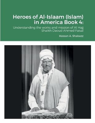 Heroes of Al-Islaam (Islam) in America Book 4