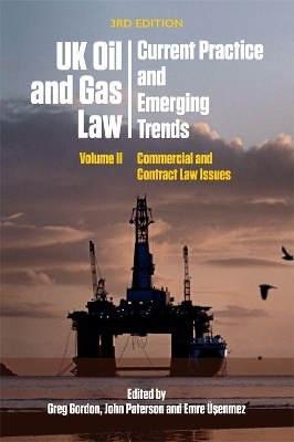 UK Oil and Gas Law: Current Practice and Emerging Trends - 