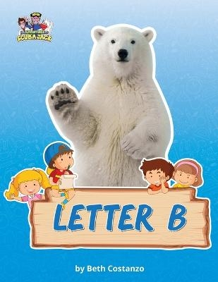 Letter B/Bears Activity Workbook for Kids 2-6 - Beth Costanzo