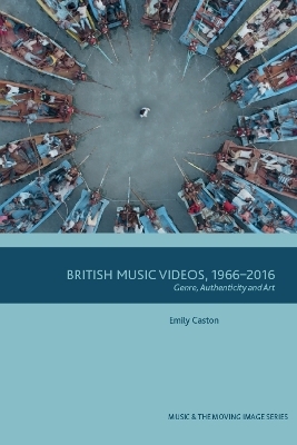 British Music Videos 1966 - 2016 - Emily Caston